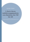 5. Buch : Kurze Aufklarungsgesprache zum Bestehen der FSP der AEK: In einigen Bundeslander ist das Aufklarungsgesprach Teil der FSP - Book