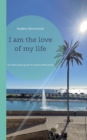 I am the love of my life : The little pocket guide for positive affirmations - Book