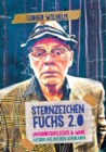 Sternzeichen Fuchs 2.0 : Unveroeffentlichte B-Ware Satiren aus unteren Schubladen - Book