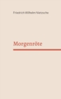 Morgenroete : Gedanken uber die moralischen Vorurteile - Book