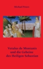 Vetulus de Montanis und die Gebeine des Heiligen Sebastian - Book