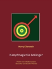 Kampfmagie fur Anfanger : Fluche und Schadenszauber, Berserker und Shaolin-Moenche - Book