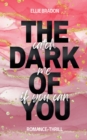 The Dark of You : Catch Me If You Can - Book