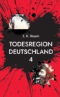 Todesregion Deutschland 4 : wenn der Wille siegt - Book