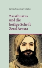 Zarathustra : und die heilige Schrift Zend Avesta - Book
