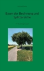 Baum der Besinnung und Splittereiche : 77 Baumbegegnungen - Book