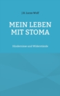 Mein Leben mit Stoma : Hindernisse und Widerstande - Book