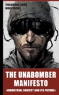 The Unabomber Manifesto : Industrial Society and Its Future - Book