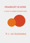 Fragrant Qi Gong - Xiang Gong - : A path to inner satisfaction - eBook