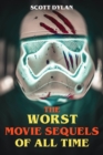 The Worst Movie Sequels Of All Time - eBook