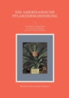Die amerikanische Pflanzenwanderung : Der Einfluss der Kulturpflanzen aus China und Amerika auf Europa im 17. und 18. Jahrhundert - Book