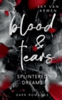 Splintered Dreams : Blood & Tears - Book