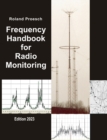 Frequency Handbook for Radio Monitoring : Edition 2023 - Book
