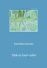 Turkise Tautropfen - Book
