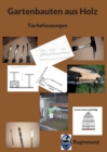 Gartenbauten aus Holz : Tierbehausungen - Book