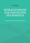 Betrachtungen zur Geschichte des Spargels : insbesondere im Braunschweiger Land - Book
