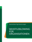 Whistleblowing fur Organisationen : Praxistipps fur alle Organisationsformen - Book