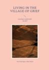 Living in the Village of Grief : Learning to understand my grief - Book