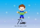 Tim hears the magic of winter : The book is intended to strengthen children's access to creativity and self-confidence. - eBook