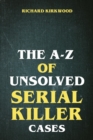 The A to Z of Unsolved Serial Killer Cases - eBook