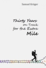 Thirty Years on Track for the Extra Mile - eBook