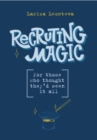 Recruiting Magic : for those who thought they'd seen it all - eBook