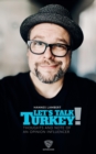 Let's Talk Turkey! : Thoughts and note of an opinion influencer - eBook