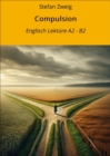 Compulsion : Englisch Lekture A2 - B2 - eBook