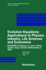 Evolution Equations: Applications to Physics, Industry, Life Sciences and Economics : EVEQ2000 Conference in Levico Terme (Trento, Italy), October 30-November 4, 2000 - Book