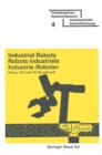 Industrial Robots / Robots industriels / Industrie-Roboter : Proceedings * Comptes rendus * Tagungsberichte - Book