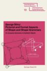 Pictorial and Formal Aspects of Shape and Shape Grammars - Book