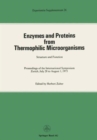 Enzymes and Proteins from Thermophilic Microorganisms Structure and Function : Proceedings of the International Symposium Zurich, July 28 to August 1, 1975 - Book