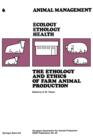 The Ethology and Ethics of Farm Animal Production : Proceedings of the 28th Annual Meeting - Book