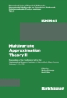 Multivariate Approximation Theory II : Proceedings of the Conference held at the Mathematical Research Institute at Oberwolfach, Black Forest, February 8-12, 1982 - Book