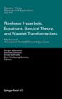 Nonlinear Hyperbolic Equations, Spectral Theory, and Wavelet Transformations : A Volume of Advances in Partial Differential Equations - Book