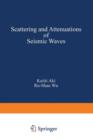 Scattering and Attenuations of Seismic Waves, Part I - Book