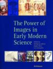 The Power of Images in Early Modern Science - Book