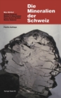 Die Mineralien Der Schweiz : Ein Mineralogische Fuhrer - Book