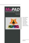 MuPAD : Multi Processing Algebra Data Tool Tutorial MuPAD Version 1.2 - Book