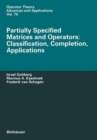 Partially Specified Matrices and Operators: Classification, Completion, Applications - Book