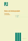 Natur ALS Kulturprodukt : Kulturoekologie Und Umweltethik - Book