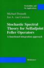 Stochastic Spectral Theory for Selfadjoint Feller Operators : A Functional Integration Approach - Book
