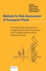 Methods for Risk Assessment of Transgenic Plants : III. Ecological risks and prospects of transgenic plants, where do we go from here? A dialogue between biotech industry and science - Book