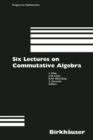 Six Lectures on Commutative Algebra - Book
