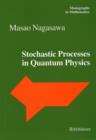 Stochastic Processes in Quantum Physics - Book
