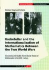 Rockefeller and the Internationalization of Mathematics Between the Two World Wars : Document and Studies for the Social History of Mathematics in the 20th Century - Book