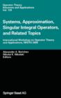 Systems, Approximation, Singular Integral Operators, and Related Topics : International Workshop on Operator Theory and Applications, IWOTA 2000 - Book