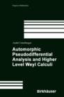 Automorphic Pseudodifferential Analysis and Higher Level Weyl Calculi - Book