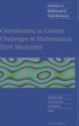 Contributions to Current Challenges in Mathematical Fluid Mechanics - Book