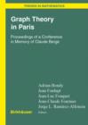 Graph Theory in Paris : Proceedings of a Conference in Memory of Claude Berge - Book